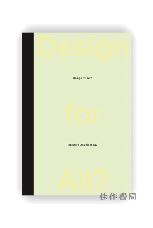 Design for All?: Inclusive Design Today / 为所有人设计？：当代包容性设计实践 商品图0