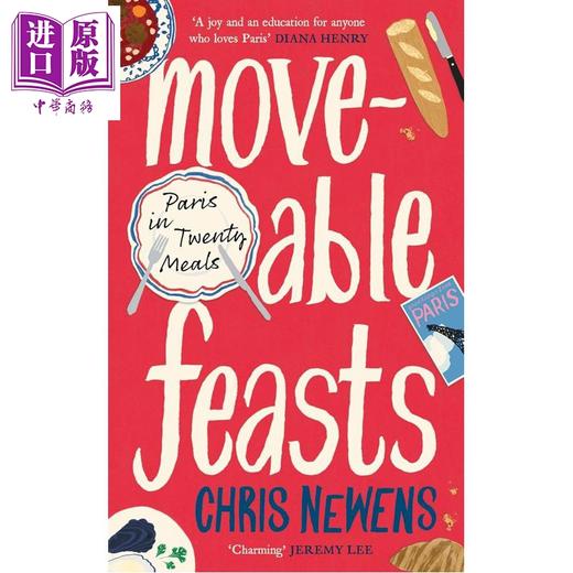 预售 【中商原版】流动的盛宴 二十餐 简格里格森信托奖获得者 Moveable Feasts Paris 英文原版 Chris Newens 商品图0