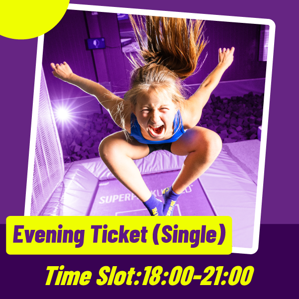 SuperPark Evening Ticket (Single Person) / Evening Session / 6:00 PM to 9:00 PM