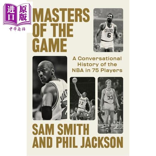 【中商原版】游戏大师 NBA 75位传奇球员的对话历史 Masters of the Game 英文原版 Sam Smith 商品图0
