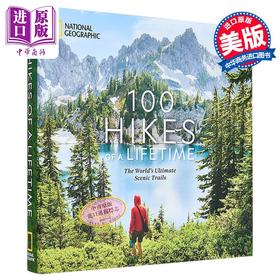 【中商原版】一生可的100条远足路线 世界壮观的风景小径 100 Hikes of a Lifetime 英文原版 Kate Siber