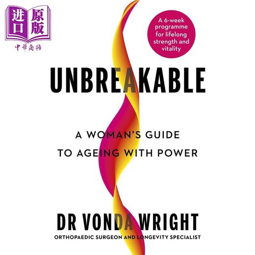 预售 【中商原版】坚不可摧 女性强健衰老指南 Unbreakable A Womans Guide to Ageing with Power 英文原版 Vonda Wright 商品图0