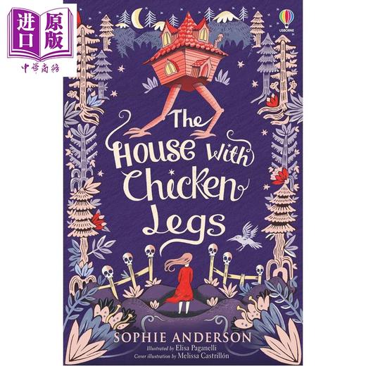 【中商原版】水石奖 鸡脚怪屋 Sophie Anderson The House with Chicken Legs 英文原版 儿童文学小说 奇幻冒险故事 小初文学 商品图0
