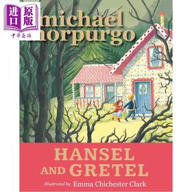 【中商原版】迈克尔.莫波格 糖果屋 Michael Morpurgo Hansel and Gretel 英文原版 儿童彩色插图故事书 精品绘本 进口童书