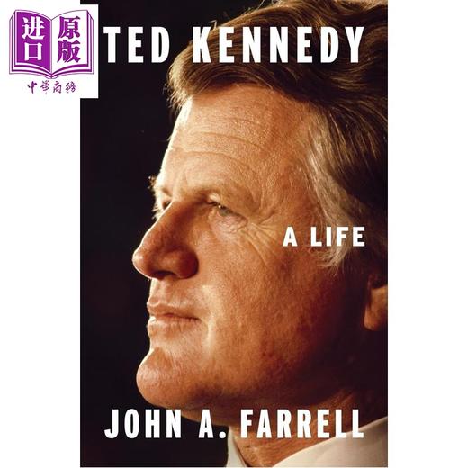 【中商原版】特德肯尼迪一生 传记 政治人物 Ted Kennedy A Life 英文原版 John A Farrell 商品图0