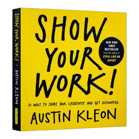 人人都在晒 凭什么你出彩 英文原版 自我提升 Show Your Work Austin Kleon Algonquin Books 英文版进口原版英语书籍