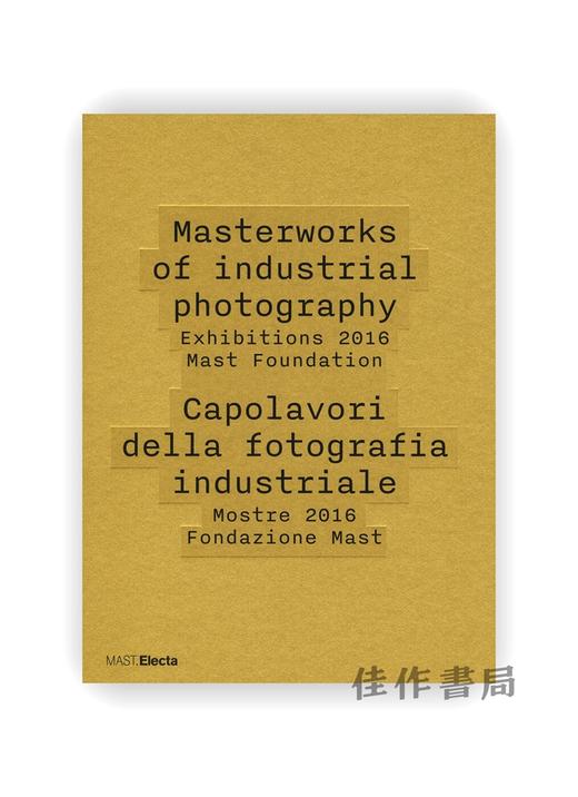 Masterworks of Industrial Photography 2016 / 2016年工业摄影杰作展 商品图0