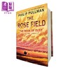 预售 【中商原版】尘埃之书 玫瑰之地 尘之书 第3部 续篇 The Book of Dust The Rose Field 英文原版 Philip Pullman 商品缩略图0