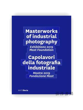 Masterworks of Industrial Photography 2019 / 2019年工业摄影杰作展