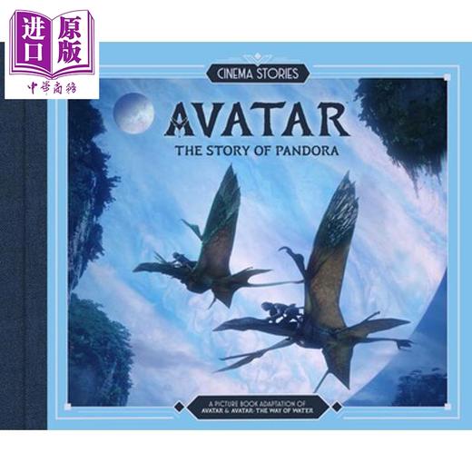 预售 【中商原版】阿凡达 电影全纪录 阿凡达1与阿凡达2水之道 英文原版 Cinema Stories Avatar & Avatar The Way of Water 阿凡达电影周边书 商品图0