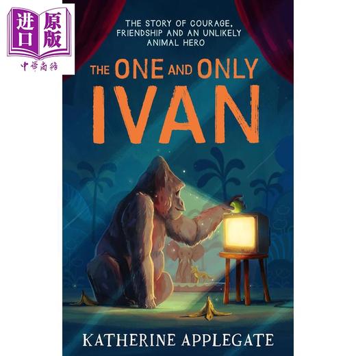 【中商原版】纽伯瑞 动物四部曲 独一二的伊凡 英版 The One and Only Ivan 英文原版 儿童小说故事读物 进口童书 8岁以上 商品图0