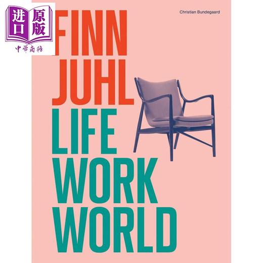 预售 【中商原版】Finn Juhl: Life Work World 进口艺术 芬尤尔：生平 作品与世界 商品图0
