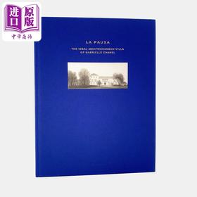 【中商原版】La Pausa 进口艺术 拉帕萨：加布里埃尔 香奈儿理想中的地中海别墅