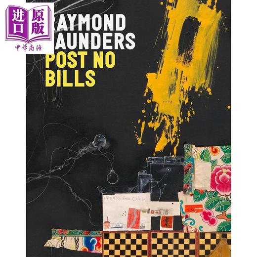 【中商原版】Raymond Saunders: Post No Bills 进口艺术 雷蒙德桑德斯：禁止张贴告示 商品图0