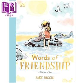 【中商原版】DK友谊的话语 Jake Biggin Words of Friendship 英文原版进口 儿童绘本故事 充满友谊和爱的小书 精装 精美插图