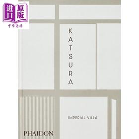 预售 【中商原版】Katsura: Imperial Villa 进口艺术 日本桂离宫：帝王行宫 Phaidon