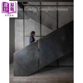 【中商原版】Tom Kundig: Complete Houses 进口艺术 美国建筑师汤姆昆迪格：完整住宅集