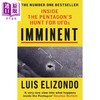 【中商原版】迫在眉睫 五角大楼内部搜寻 UFO Imminent Inside the Pentagons Hunt for UFOs 英文原版 Luis Elizondo 商品缩略图0