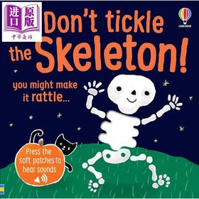 【中商原版】触摸发声书 别挠骨头痒痒 Touchy-Feely Sound Books Dont Tickle the Skeleton 英文原版 幼儿纸板书 进口童书