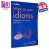 【中商原版】Collins Work on your Idioms Second edition 柯林斯攻破你的惯用语 第2版 英文原版 英语练习册 商品缩略图0