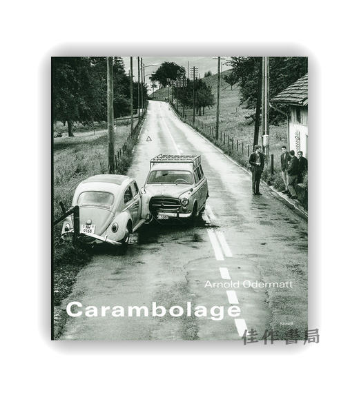 Arnold Odermatt: Carambolage / 阿诺德·奥德马特：车祸现场 商品图0
