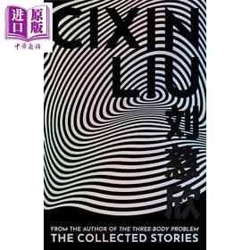 【中商原版】刘慈欣短篇小说集 三体作者 科幻 雨果奖得主 Liu Cixin:Collected Short Stories 英文原版 Cixin Liu
