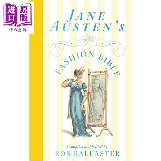 【中商原版】简奥斯汀的时尚宝典 精美彩色插图 Jane Austens Fashion book 英文原版 Ros Ballaster 商品图0
