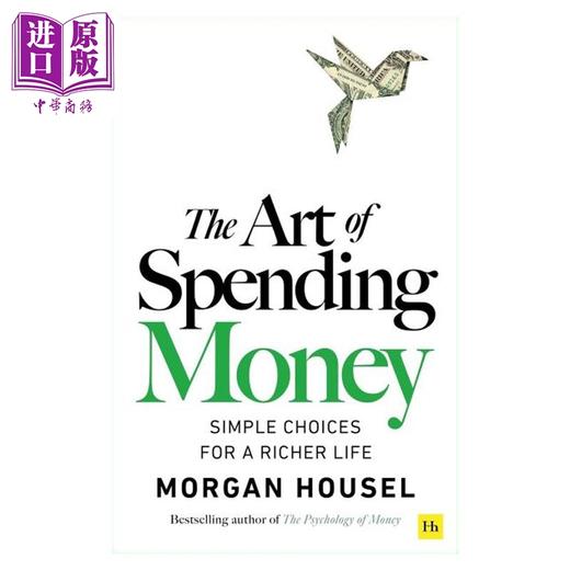 【中商原版】花钱的艺术 The Art of Spending Money Simple Choices for a Richer Life 英文原版 Morgan Housel 自我提升 商品图1