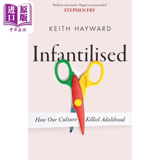 【中商原版】被幼稚化 我们的文化如何扼杀成年 Infantilised How Our Culture Killed Adu 英文原版 Keith Hayward 商品图1