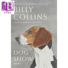 【中商原版】犬展 诗集 颂扬狗狗快乐 致敬人类对动物的热爱 Dog Show Poems 英文原版 Billy Collins