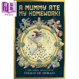 【中商原版】木乃伊吃了我的作业 A Mummy Ate My Homework 英文原版 儿童历史科普读物 穿越时空冒险故事 进口书 8岁以上
