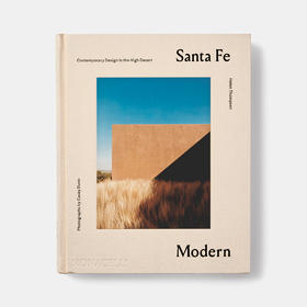 美国原版 | 摩登圣塔菲：高地沙漠景观中的住宅设计 Santa Fe Modern: Contemporary Design in the High Desert