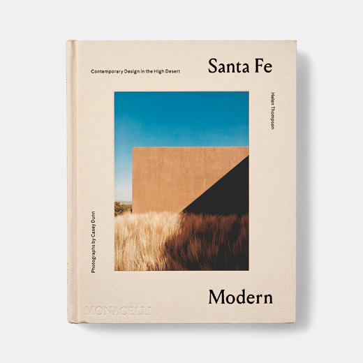 美国原版 | 摩登圣塔菲：高地沙漠景观中的住宅设计 Santa Fe Modern: Contemporary Design in the High Desert 商品图0