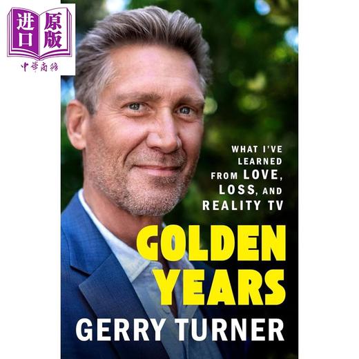 【中商原版】黄金岁月 黄金单身汉 Gerry Turner自传 Golden Years What I are Learned from Love Loss 英文原版  商品图0