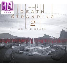 【中商原版】死亡搁浅2设定集 冥滩之上 The Art of Death Stranding 2 On the Beach 英文原版 Kojima Productions