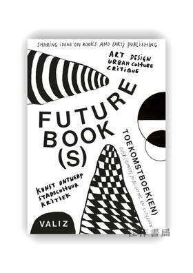 Future Book(s): Sharing Ideas on Books and (Art) Publishing / 未来之书：分享关于书籍与（艺术）出版的见解