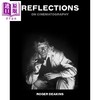 预售 【中商原版】反思 论电影摄影 光影大师罗杰迪金斯自传 Reflections On Cinematography 英文原版 Sir Roger Deakins 商品缩略图0