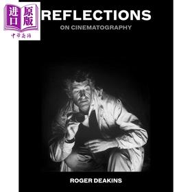 预售 【中商原版】反思 论电影摄影 光影大师罗杰迪金斯自传 Reflections On Cinematography 英文原版 Sir Roger Deakins