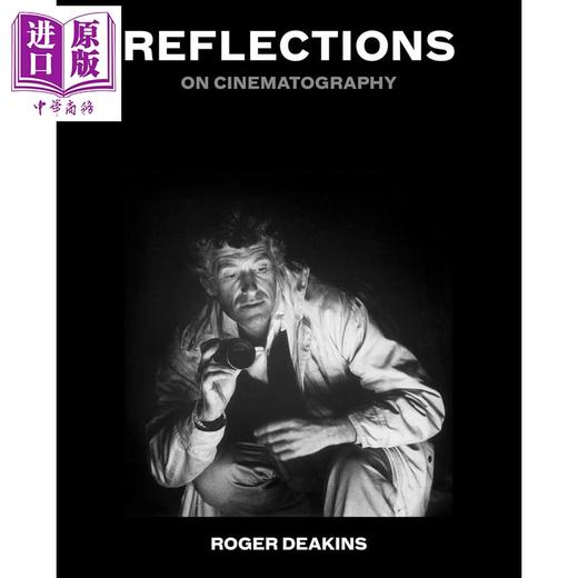 预售 【中商原版】反思 论电影摄影 光影大师罗杰迪金斯自传 Reflections On Cinematography 英文原版 Sir Roger Deakins 商品图0