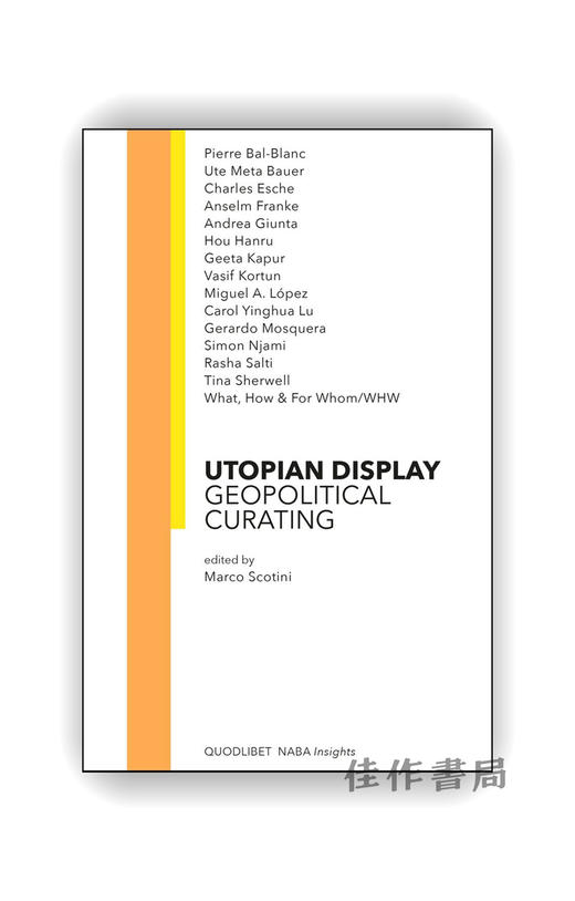 Utopian Display: Geopolitical Curating / 乌托邦式的展示：地缘政治下的策展 商品图0