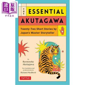 预售 【中商原版】芥川龙之介作品集 日本文学大师的22篇短篇小说 The Essential Akutagawa 英文原版 Ryunosuke Akutagawa