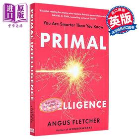 【中商原版】原始智能 你比自己想象的更聪明 Primal Intelligence You Are Smarter Than You Know 英文原版 Angus Fletcher
