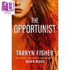 预售 【中商原版】机会主义者 永不永不作者 爱情重逢故事 用谎言爱我三部曲 The Opportunist 英文原版  Tarryn Fisher 商品缩略图0