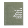 The Art Institute of Chicago Field Guide to Photography and Media / 芝加哥艺术博物馆摄影与媒介指南 商品缩略图0