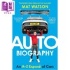 【中商原版】汽车传记 AZ 汽车揭秘 指南 手册 Auto Biography An AZ Expose of Cars 英文原版 Mat Watson 商品缩略图0