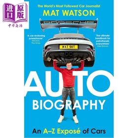 【中商原版】汽车传记 AZ 汽车揭秘 指南 手册 Auto Biography An AZ Expose of Cars 英文原版 Mat Watson