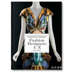 Fashion Designers A-Z. 40th Ed. / 时装设计师A-Z（40周年纪念版）/Taschen 40周年系列