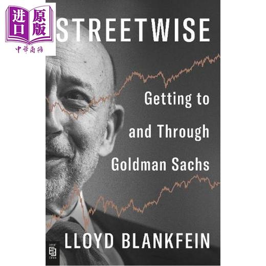 预售 【中商原版】华尔街生存术 街头智慧 走进并走出高盛 劳尔德贝兰克梵 Streetwise 英文原版 Lloyd Blankfein 商品图0