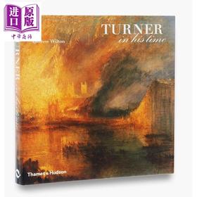 【中商原版】Turner In His Time 进口艺术 透纳的时代 T&H