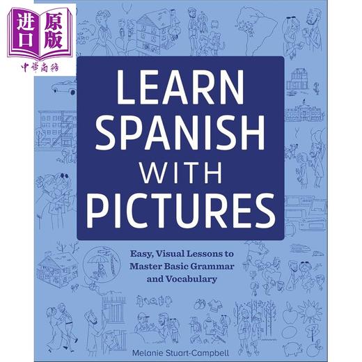 【中商原版】用图片学习西班牙语 简单 直观的课程 掌握基本的语法和词汇 Learn Spanish with Pictures Grammar Vocabulary 商品图0